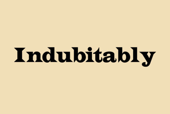 Indubitably Font: A Bold Typeface for Digital Designers