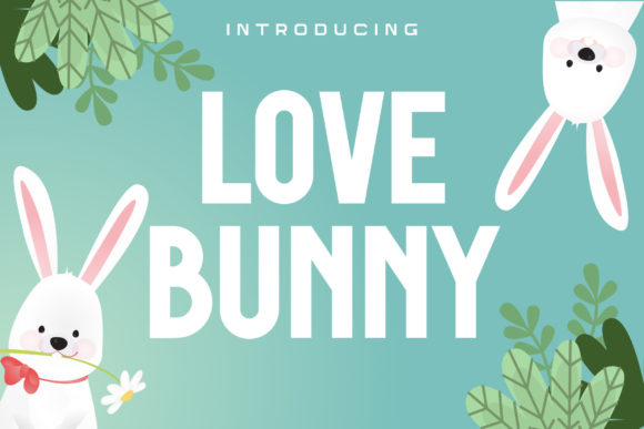 Love Bunny Typeface for Bold Brand Communication